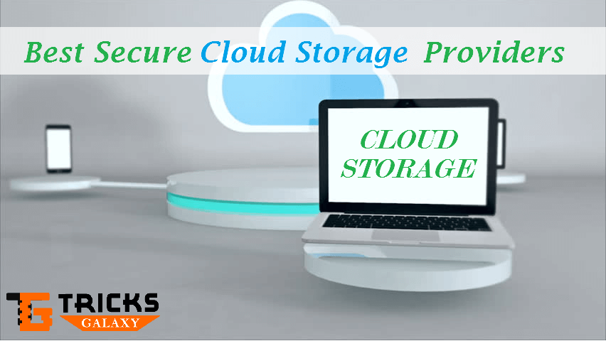10 Best Free Cloud Storage Sites To Store Files Secure