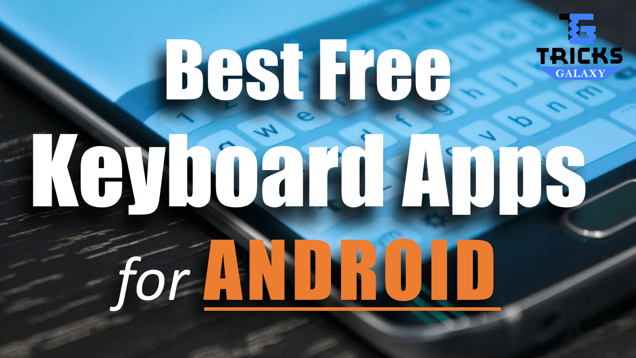 Top 20 Best Keyboard Apps for Android (Free) 2018